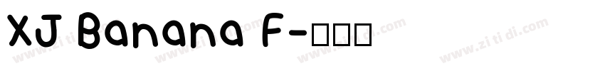XJ Banana F字体转换